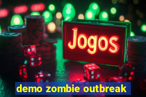 demo zombie outbreak